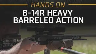 Hands On - B-14R Heavy Barreled Action Overview