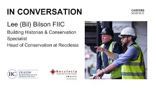 In Conversation: A career in Building Conservation and Heritage Consultancy, with Lee Bilson FIIC
