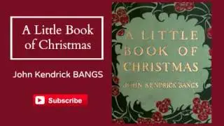 A Little Book of Christmas by John Bangs - Audiobook