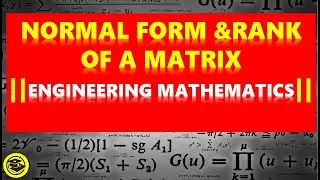 NORMAL FORM AND RANK OF A MATRIX//ENGINEERING MATHEMATICS//IMPORTANT PROBLEM SOLVED// MATHSPEDIA