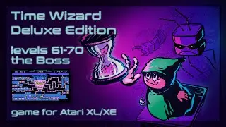 Time Wizard Deluxe Edition - levels 61-70 gameplay (including the Boss)
