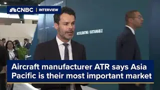 Aircraft manufacturer ATR says Asia Pacific is their most important market