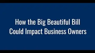 vcfo Consulting CFO, Alan Docherty, Discusses Business Implications from the Big Beautiful Bill