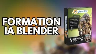La Formation Blender 3D et IA Hybride