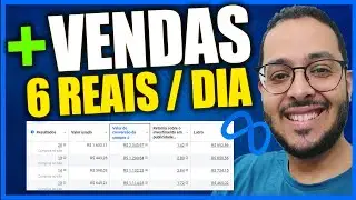 A MELHOR E MAIS COMPLETA ESTRATÉGIA PARA VENDER COM 6,00 REAIS POR DIA (FACEBOOK ADS ATUALIZADO)