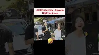 Alice hian Rinzuala tiduhdah thei e🤣 #mizo #funny #shorts #challenge #viral #trend #update