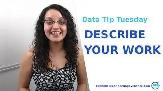 Data Tip: Describe Your Work