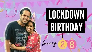 LOCKDOWN BIRTHDAY | HUSBAND TAKES OVER THE VLOG | A DAY FULL OF SURPRISES