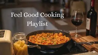 Cozy Cooking Playlist | Funky Indie-Pop & Soul • Warm Happy Vibes