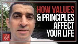 How Values & Principles Affect Your Life