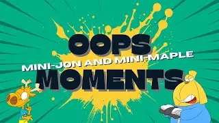 Mini-Jon and Mini-Maple | Season 2 | Oops Moment 4