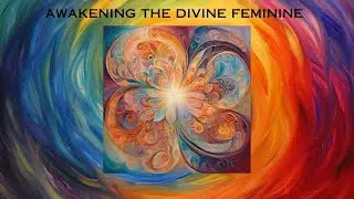 AWAKENING THE DIVINE FEMININE #divinefeminineenergy #ascension #spirituality #spiritualawakening