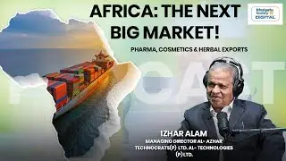 Africa: Business Opportunities in Pharma,  and Herbal Products with Ishar Alam