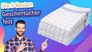 Die 5 Besten Geschirrt&uuml;cher Test