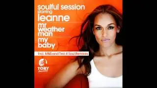 Soulful Session Starring Leanne - Mr. Weather Man (Soulful Session Re-Touch)