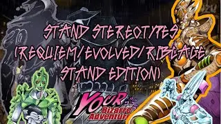 {YBA} STAND STEREOTYPES (REQUIEM/EVOLVED/RIBCAGE STANDS EDITION)