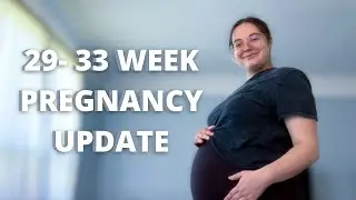 Symptoms & plus size belly | 29-33 WEEK PREGNANCY UPDATE