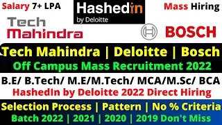 HashedIn by Deloitte Off Campus Drive 2022 | Tech Mahindra & Bosch Direct Interview 2022-2019! 8 LPA