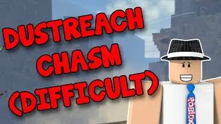 Climbing Game | Dustreach Chasm (DIFFICULT)