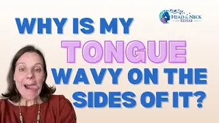 Why My Tongue Wavy on the Sides of It?