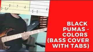 Black Pumas - Colors (Bass Cover With Tabs)