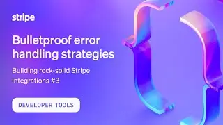 Bulletproof error handling strategies &ndash; Building rock-solid Stripe integrations #3