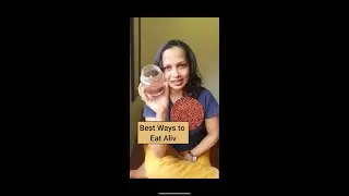 Best ways to eat Aliv seeds