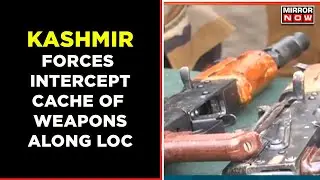 Jammu-Kashmir Terror Crackdown | Forces Intercept Huge Cache Along Line Of Control | Mirror Now