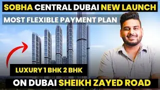 Sobha Central Luxury Homes - Your Dream Apartment on Sheikh Zayed Road