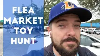 Toy Hunt! Pop Up Flea Market Finds