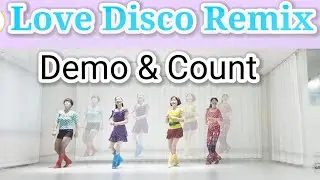 Love Disco Remix Linedance Demo&Count 러브디스코 리믹스 라인댄스