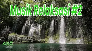 Musik Relaksasi Alam 1 Jam &ndash; Tidur Nyenyak & Meditasi - ASC Music Instrumental