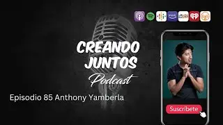 Episodio 85 Anthony Yamberla