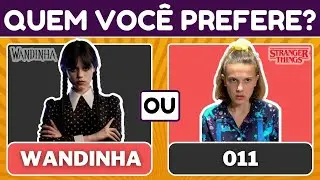 WANDINHA X STRANGER THINGS: Quem Voc&ecirc; Prefere? | JOGO DAS ESCOLHAS