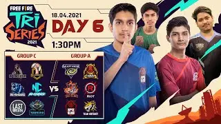 FFTS DAY 6 - FREE FIRE TRI SERIES 2021