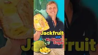 Jackfruit and My Blood Sugar