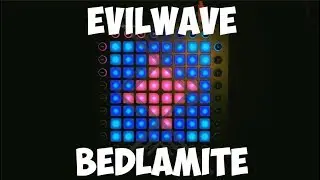 Evilwave - Bedlamite [Launchpad Cover]