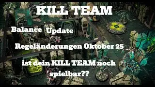 Kill Team Regel&auml;nderungen Oktober 25!!!Kill Team quarterly balance update!!! (Deutsch)