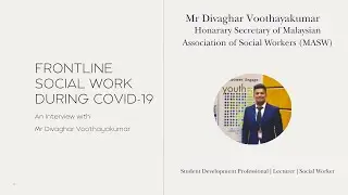 Frontline Social Work During COVID-19: An Interview with Mr Divaghar Voothayakumar