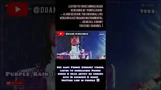 Purple Rain [3 Unreleased versions] &mdash; Listen to all 3 on my channel | @duane.PrinceDMSR
