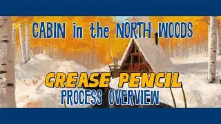 Cabin in the North Woods || Production Process Overview