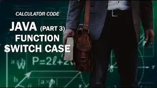 JAVA @3 | | FUNCTIONS |  |  SWITCH CASE  |  | CALCULATOR CODE