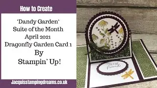 Suite of the Month, &ldquo;Dandy Garden&rdquo; Dragonfly Garden Easel Card 1