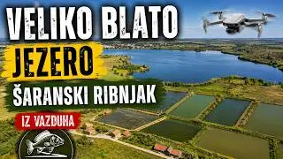 Veliko blato jezero - &Scaron;aranski ribnjak iz vazduha