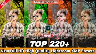 220+ Special Filters🎁🎁||TOP 220+ New Lightroom XMP Presets Free Download||Lightroom Presets