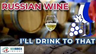 The Rise of Russian Wine: From Oblivion to Success