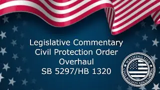 SB 5297/HB 1320 - Civil Protection Order Overhaul - Legislative Commentary 20201