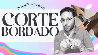 CORTE BORDADO EM CABELO FINO