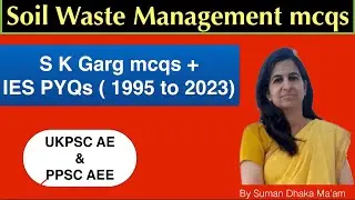 Solid waste management mcqs || S K Garg mcqs || IES PYQs #ukpsc_ae #ppsc_aee