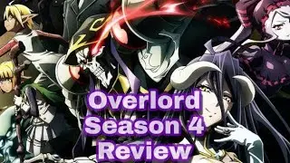 Overlord Season 4 Review | DBC